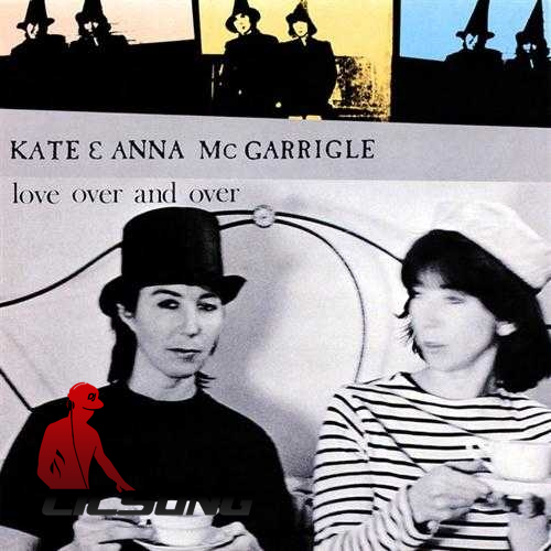 Kate & Anna McGarrigle - Love Over And Over